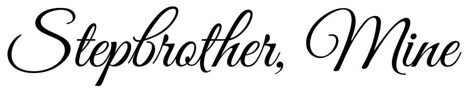 Stepbrother, Mine text image