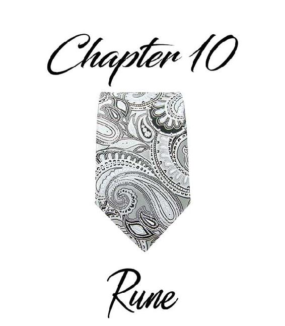 Chapter 10 Rune’s silver paisley tie