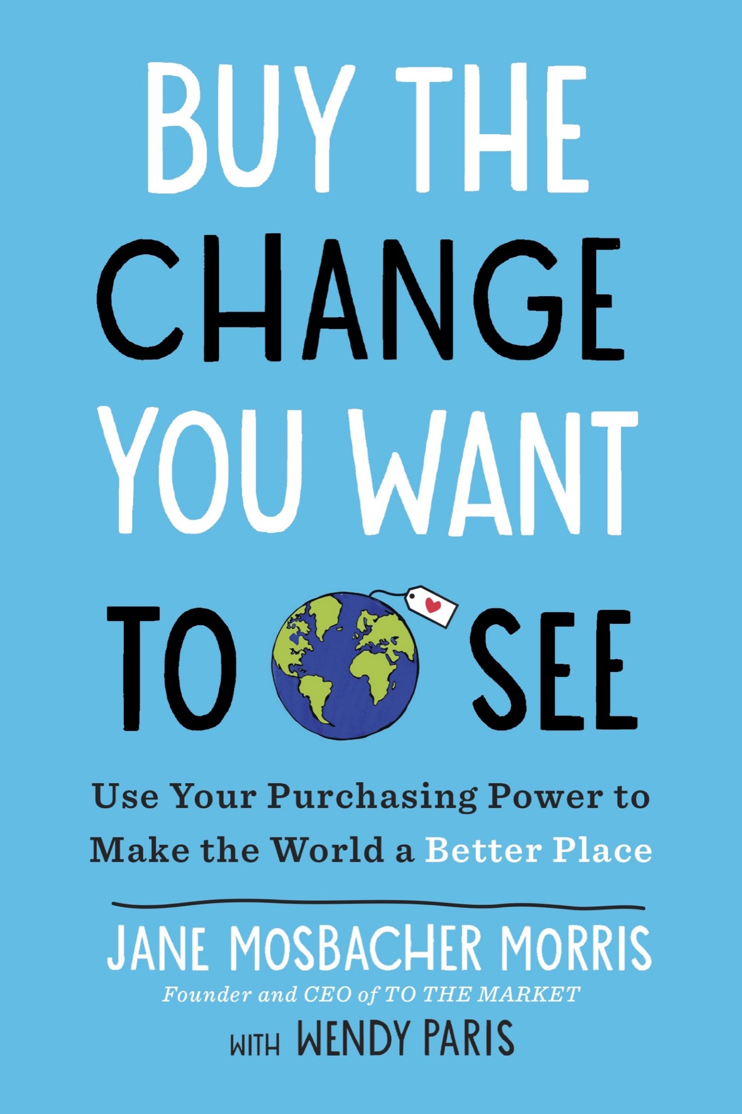 Cover for Buy the Change You Want to See