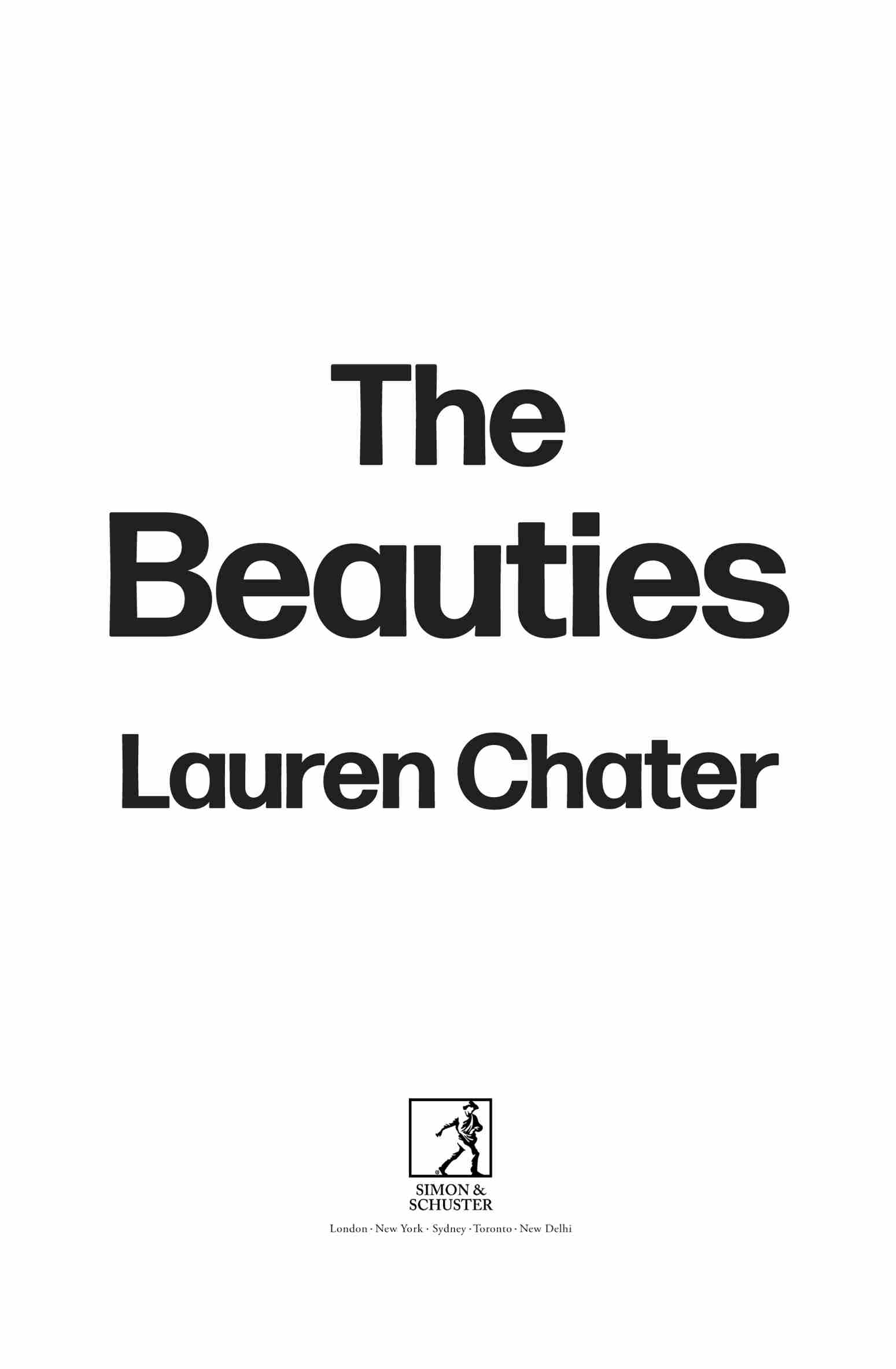 The Beauties, by Lauren Chater. Simon & Schuster. London | New York | Sydney | Toronto | New Delhi.