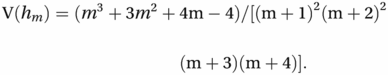 V(hm)=(m3+3m2+4m−4)/[(m+1)2(m+2)2(m+3)(m+4)].