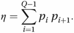 η=∑i=1Q−1pipi+1.