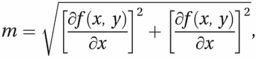 m=[∂f(x,y)∂x]2+[∂f(x,y)∂x]2,