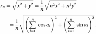 ra=x¯2+y¯2=1nn2x¯2+n2y¯2=1n(∑i=1ncosαi)2+(∑i=1nsinαi)2.