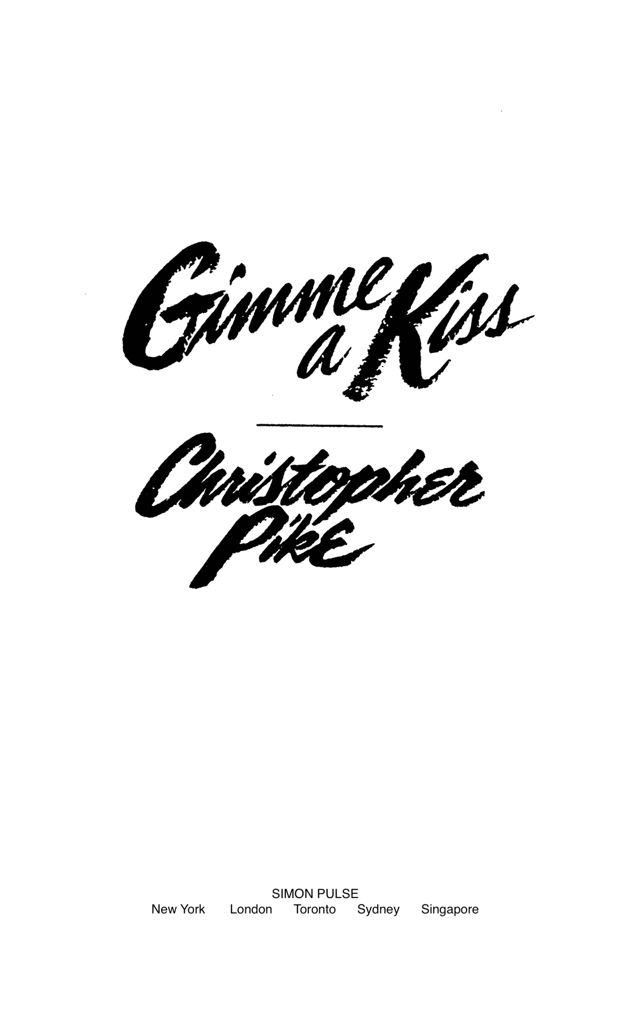 Gimme a Kiss, by Christopher Pike, Simon Pulse