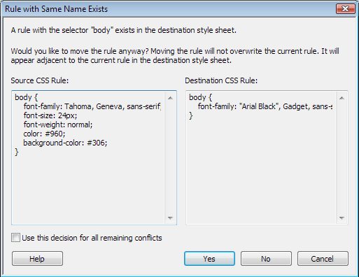 When dragging a style from one style sheet to another, it's possible that a style by the same name already exists in the destination style sheet. When that happens, this dialog box appears, letting you either cancel the move or move the style anyway. To help you figure out what to do, Dreamweaver lists the properties in both the style you're trying to move and the one already in the destination style sheet. You can use this information to determine which of the two styles you wish to keep, or to figure out which properties from each style are most important.