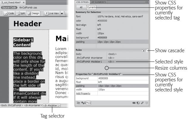 Finding the style that formats a particular tag can be tricky—unless you're using Dreamweaver. By combining the Tag selector and the Current view of the CSS Styles panel, you can quickly identify and edit a style applied to any tag on a page.