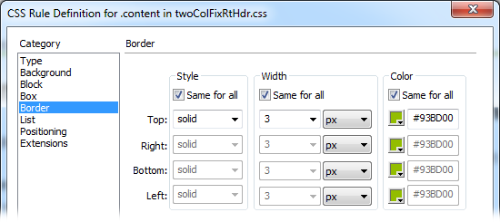 To add a border around all four sides of an element, specify the style, width and color in the Border property window. If you want to set different borders for each site, or apply borders to only one or two sides of an element, uncheck the three "Same for all" boxes.