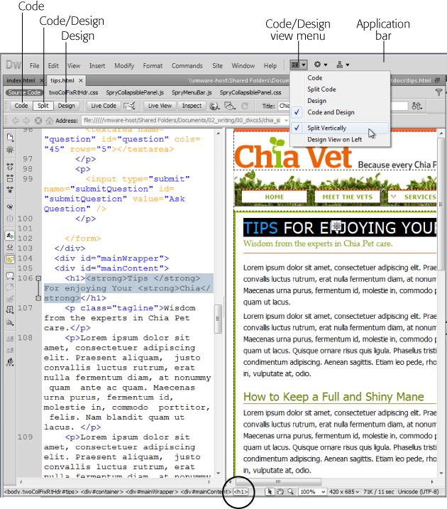 In Split view (also called "Code and Design" view), you can display raw code side by side with the visual Design view. Normally, Dreamweaver displays the code above the design; however, from the Code/Design view menu, you can select Split Vertically. If you have a wide monitor, this is your best option, since stacking the two doesn't leave much space to work on either the code or the design. In Split view, when you select an object in the visual half (the selected "Boarding Your Chia" headline, for example) Dreamweaver selects the corresponding HTML in the code half (the highlighted <h1> tag in Code view in this figure)—a great way to identify an object in your HTML. As you work in one half of the Split view, Dreamweaver updates the other half. Use the buttons (labeled) in the Document toolbar to jump between the different views. (Notice that the Tag Selector at the bottom of the document window [circled] also identifies the selected tag.)