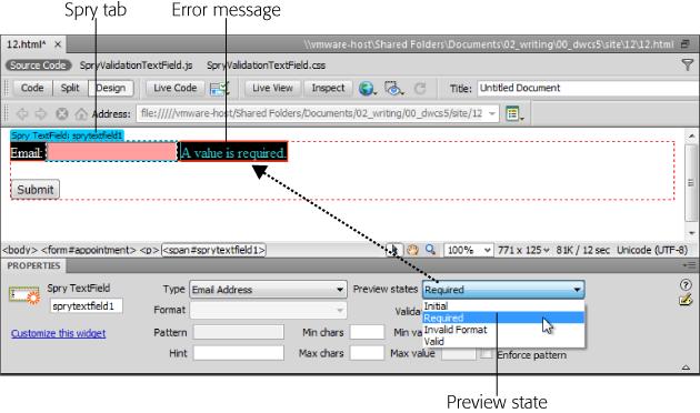 Click the blue Spry tab to select a Spry Validation widget. This way is the only way to display the widget's properties in the Property inspector. If you click the form field (text box, checkbox, or pull-down menu), you see just the regular form field properties, discussed on page 463.