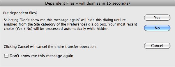 Dreamweaver's Dependent Files feature of its File Transfer command makes sure that Dreamweaver copies to the server all the files a browser needs to display a web page correctly—graphics, external style sheets, Flash movies, and so on. The feature also includes a time limit—you'll see a "will dismiss in xx seconds" message. If you don't click a button within 30 seconds, Dreamweaver assumes you mean "No" and uploads just the files you selected.