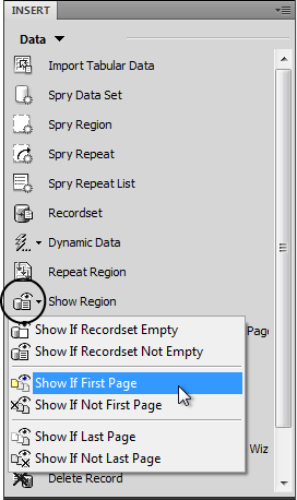 You can find the Show Region server behaviors in the Insert panel's Data category (shown here), the Insert→Data Objects→Show Region menu, and the Server Behaviors panel.