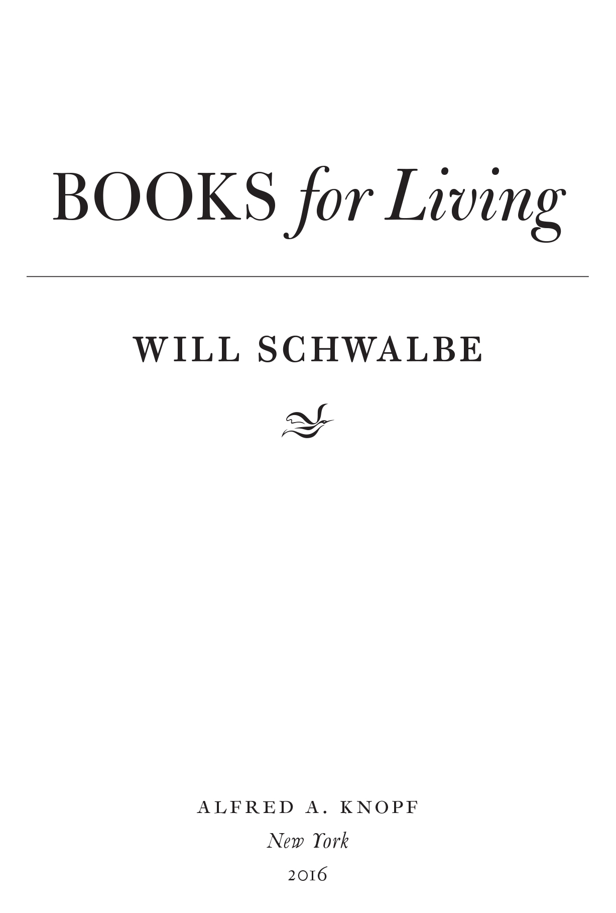 Books for Living will schwalbe A alfred a. knopf New York 2017