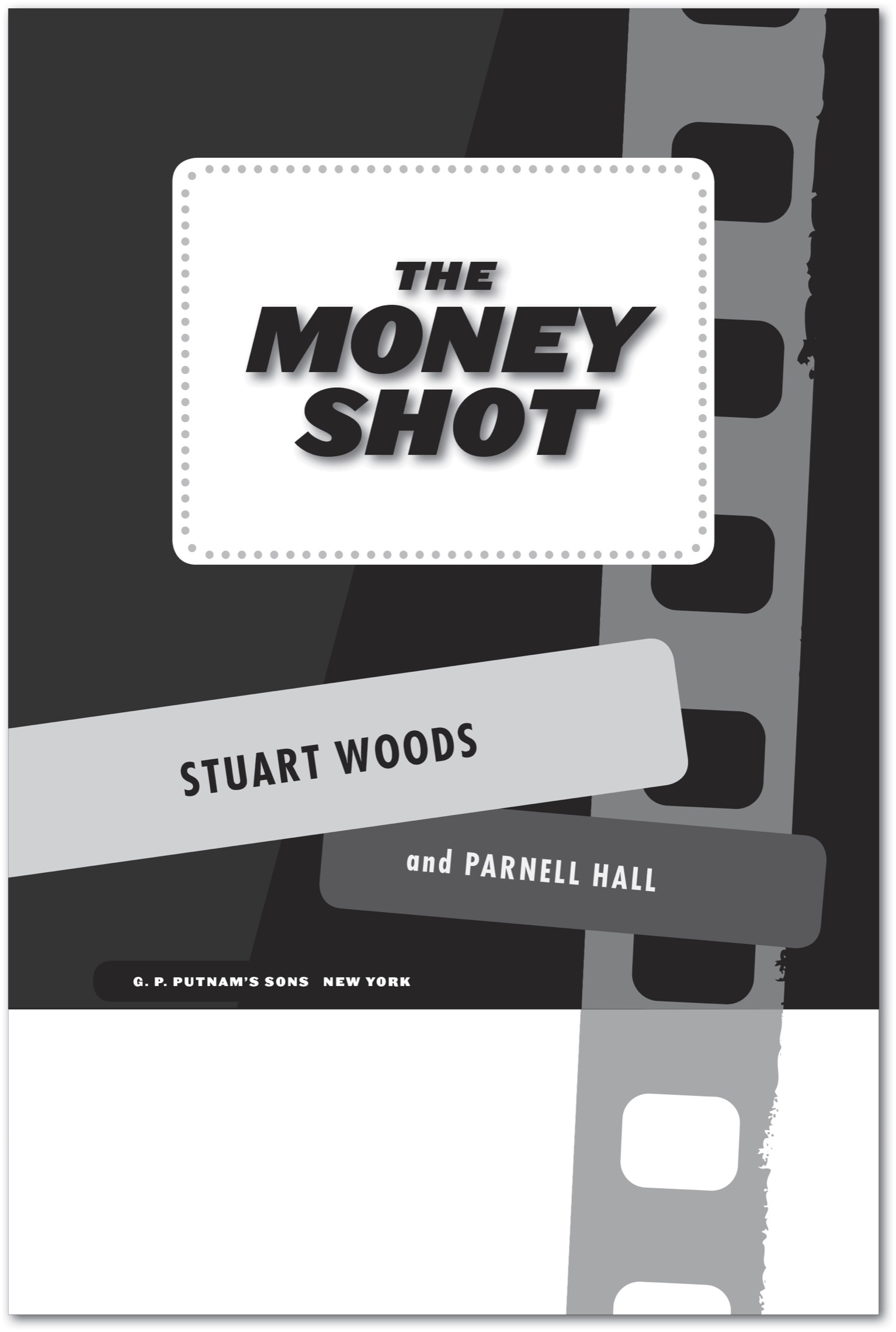 Book title, The Money Shot, author, Stuart Woods and Parnell Hall, imprint, G.P. Putnam's Sons