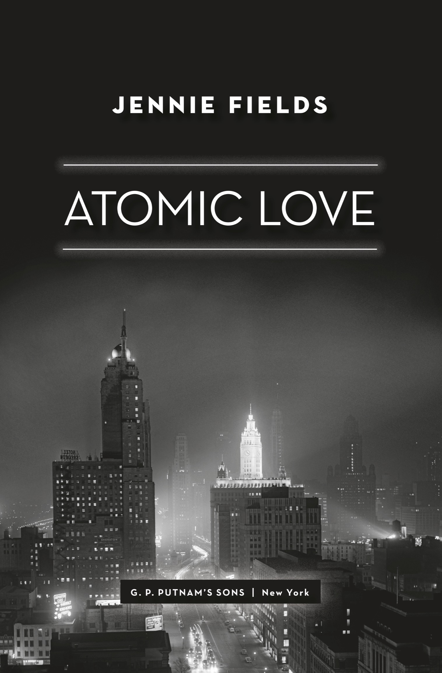 Book title, Atomic Love, author, Jennie Fields, imprint, G.P. Putnam's Sons