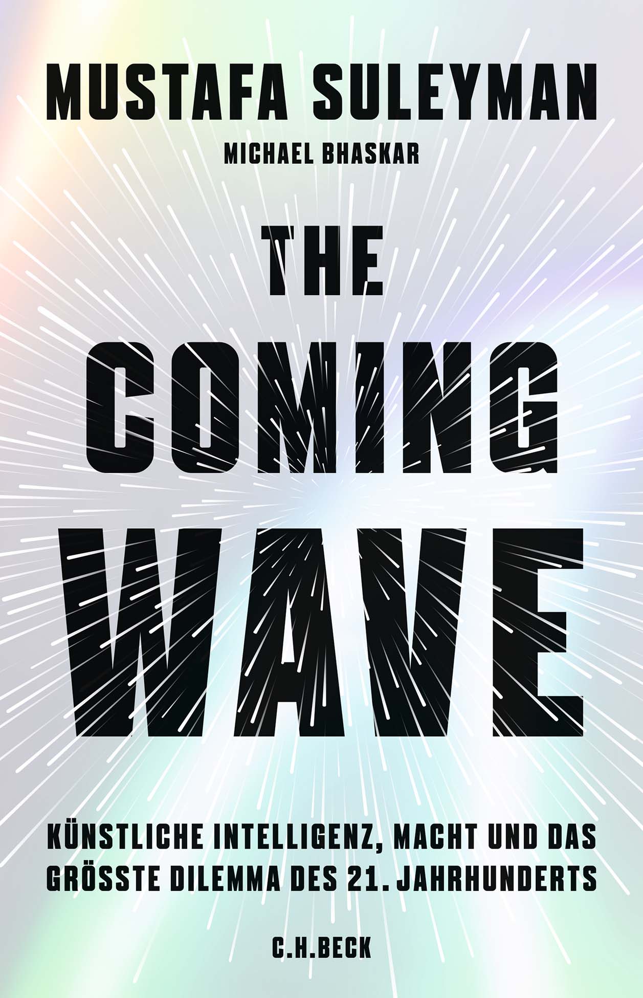 Suleyman, Mustafa; Bhaskar, Michael: The Coming Wave