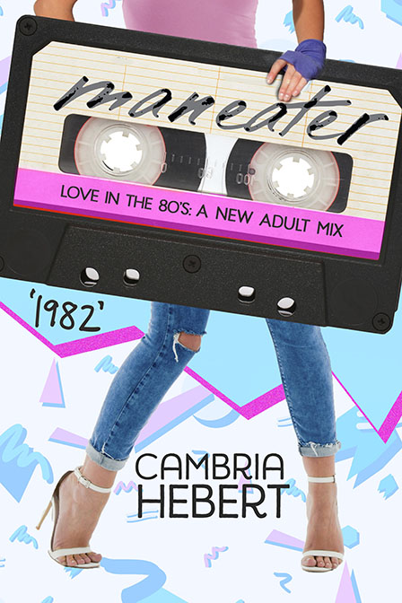 cover for 1882: Maneater: Book 3 in the Love in the eighties: a new adult mix