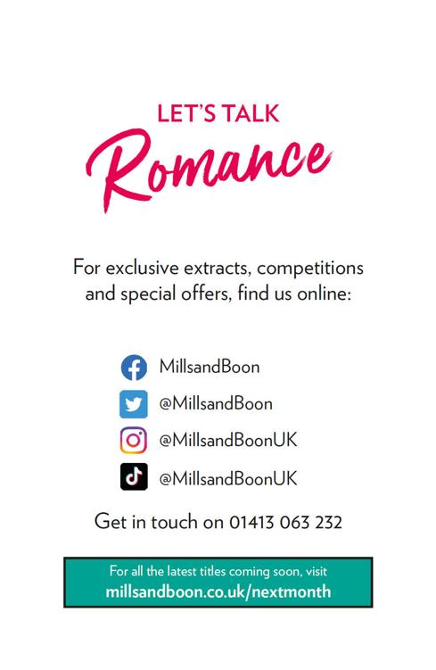 Advertisement image: For exclusive extracts, competitions and special offers, find us online on Facebook, Twitter, Instagram and tiktok. Or get in touch on 01413063232. For all the latest titles coming soon visit millsandboon.co.uk/nextmonth