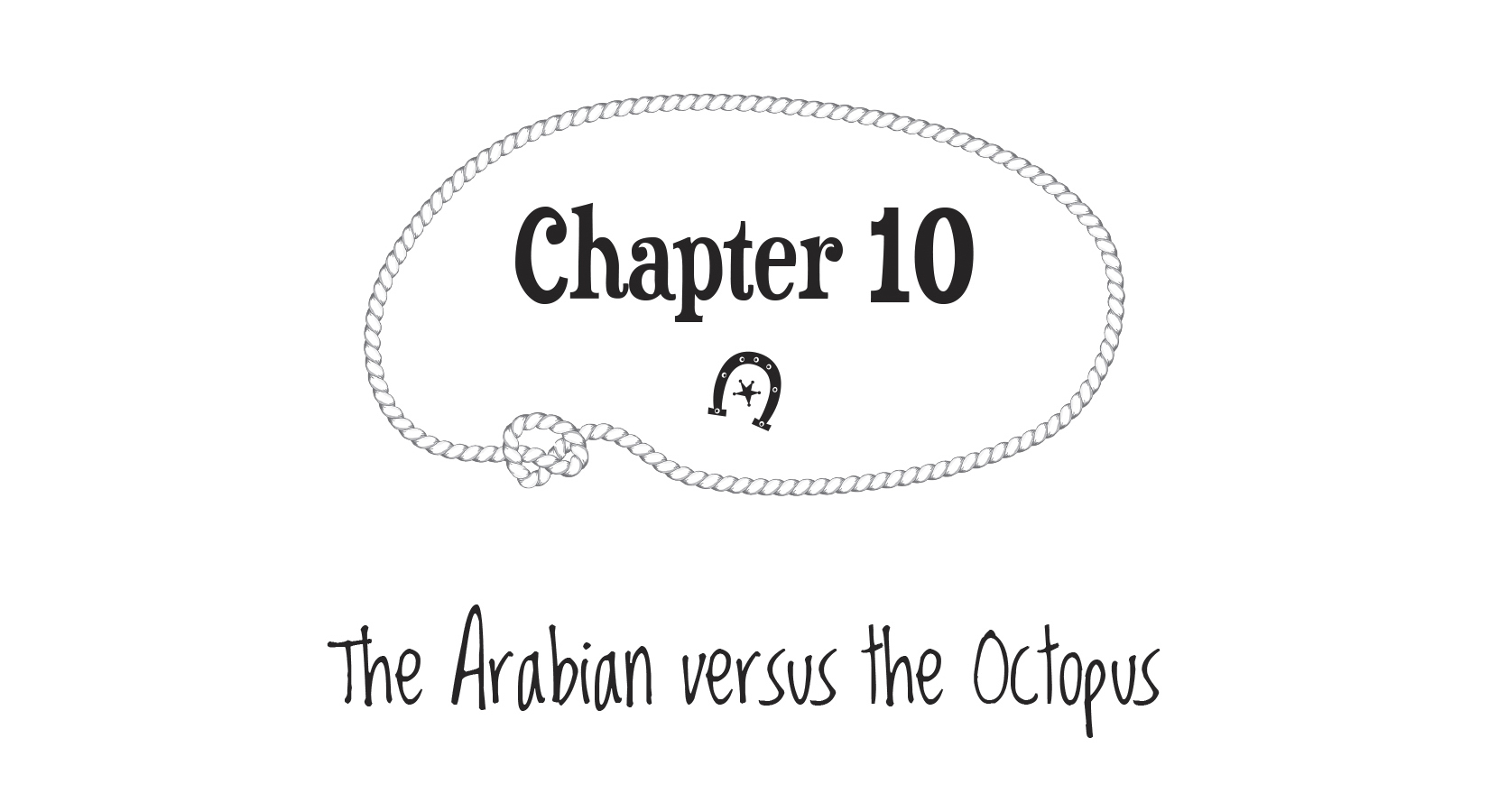 Chapter 10: The Arabian versus the Octopus