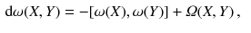 $$\begin{aligned} \mathrm {d}\omega (X, Y)&= -[\omega (X),\omega (Y)] + \varOmega (X, Y) \, , \end{aligned}$$