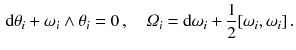 $$\begin{aligned} \mathrm {d}\theta _i + \omega _i \wedge \theta _i = 0 \, , \quad \varOmega _i = \mathrm {d}\omega _i + \frac{1}{2} [\omega _i, \omega _i] \, . \end{aligned}$$