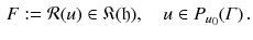 $$\begin{aligned} F := \mathcal{R} (u) \in {\mathfrak K}(\mathfrak h), \quad u \in P_{u_0} (\varGamma ) \, . \end{aligned}$$