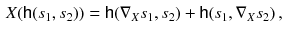 $$\begin{aligned} X ({{\textsf {h}}}(s_1, s_2)) = {{\textsf {h}}} (\nabla _X s_1, s_2) + {{\textsf {h}}}(s_1 , \nabla _X s_2) \, , \end{aligned}$$