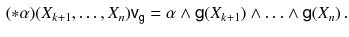 $$\begin{aligned} (*\alpha )(X_{k+1}, \ldots , X_n) {{\textsf {v}}}_{{\textsf {g}}}= \alpha \wedge {{\textsf {g}}}(X_{k+1}) \wedge \ldots \wedge {{\textsf {g}}}(X_{n}) \,. \end{aligned}$$