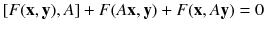 $$ [F(\mathbf {x}, \mathbf {y}), A] + F(A \mathbf {x}, \mathbf {y}) + F(\mathbf {x}, A \mathbf {y}) = 0 $$