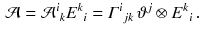 $$\begin{aligned} \mathcal{A} = \mathcal{A}^i{}_k E^{k}{}_i = \varGamma ^{i}{}_{jk}\, \vartheta ^j \otimes E^{k}{}_i \,. \end{aligned}$$