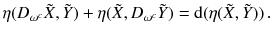 $$ \eta (D_{\omega ^c} \tilde{X}, \tilde{Y}) + \eta ( \tilde{X} , D_{\omega ^c} \tilde{Y}) = \mathrm {d}(\eta ( \tilde{X}, \tilde{Y} ) )\, . $$