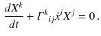 $$\begin{aligned} \frac{dX^k}{dt}+\varGamma ^{k}{}_{ij} \dot{x}^i X^j =0 \,. \end{aligned}$$