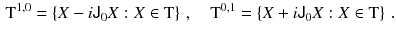 $$\begin{aligned} \mathrm{T}^{1, 0} = \left\{ X - i {{\textsf {J}}}_0 X: X \in \mathrm{T}\right\} \, , \quad \mathrm{T}^{0, 1} = \left\{ X + i {{\textsf {J}}}_0 X : X \in \mathrm{T}\right\} \, . \end{aligned}$$