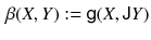 $$\begin{aligned} \beta (X, Y) := {{\textsf {g}}}(X, {{\textsf {J}}}Y) \end{aligned}$$