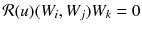 $$\mathcal{R}(u)(W_i, W_j) W_k = 0 $$