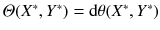 $$\varTheta (X^*, Y^*) = \mathrm {d}\theta (X^*, Y^*)$$