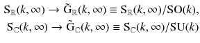 $$\begin{aligned} \mathrm S_\mathbb {R}(k,\infty ) \rightarrow \tilde{\mathrm G}_\mathbb {R}(k,\infty ) \equiv \mathrm S_\mathbb {R}(k,\infty )/\mathrm{SO}(k), \\ \mathrm S_\mathbb {C}(k,\infty ) \rightarrow \tilde{\mathrm G}_\mathbb {C}(k,\infty ) \equiv \mathrm S_\mathbb {C}(k,\infty )/\mathrm{SU}(k) \end{aligned}$$