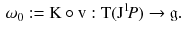 $$\begin{aligned} \omega _0 := \mathrm K\circ \mathrm v: \mathrm{T}(\mathrm J^1 \! P) \rightarrow \mathfrak g. \end{aligned}$$