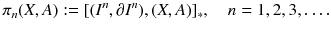 $$ \pi _n(X, A) := [(I^n,\partial I^n),(X, A)]_*,\quad n = 1, 2, 3, \dots . $$