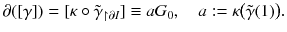 $$ \partial ([\gamma ]) = [\kappa \circ \tilde{\gamma }_{\upharpoonright \partial I}] \equiv a G_0 ,\quad a := \kappa \big (\tilde{\gamma }(1)\big ). $$