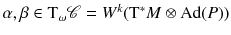 $$\alpha ,\beta \in \mathrm{T}_\omega {\mathscr {C}}= W^k ( \mathrm{T}^*M \otimes \mathrm{Ad}(P))$$