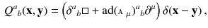 $$\begin{aligned} Q^a{}_b (\mathbf {x}, \mathbf {y}) = \left( \delta ^a{}_b \Box + \mathrm{ad}(\mathbbm {A}_\mu )^a{}_b \partial ^\mu \right) \delta (\mathbf {x}- \mathbf {y}) \, , \end{aligned}$$