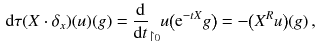 $$\begin{aligned} \mathrm {d}\tau (X \cdot \delta _x) (u) (g) = \frac{\mathrm {d}}{\mathrm {d}t}_{\upharpoonright _{0}}u \big (\mathrm e^{-t X} g \big ) = - \big ( X^R u \big ) (g) \, , \end{aligned}$$