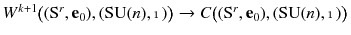 $$W^{k+1}\big ((\mathrm S^r,\mathbf {e}_0) , (\mathrm{SU}(n),\mathbbm {1})\big ) \rightarrow C\big ((\mathrm S^r,\mathbf {e}_0) , (\mathrm{SU}(n),\mathbbm {1})\big )$$