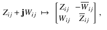 $$\begin{aligned} Z_{ij} + \mathbf j W_{ij}&~\mapsto ~ \begin{bmatrix} Z_{ij}&- \overline{W}_{ij} \\ W_{ij}&\overline{Z}_{ij} \end{bmatrix}\,, \end{aligned}$$