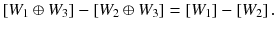 $$ [W_1 \oplus W_3 ] - [W_2 \oplus W_3 ] = [W_1] - [W_2] \, . $$