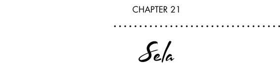 Chapter 21 Sela