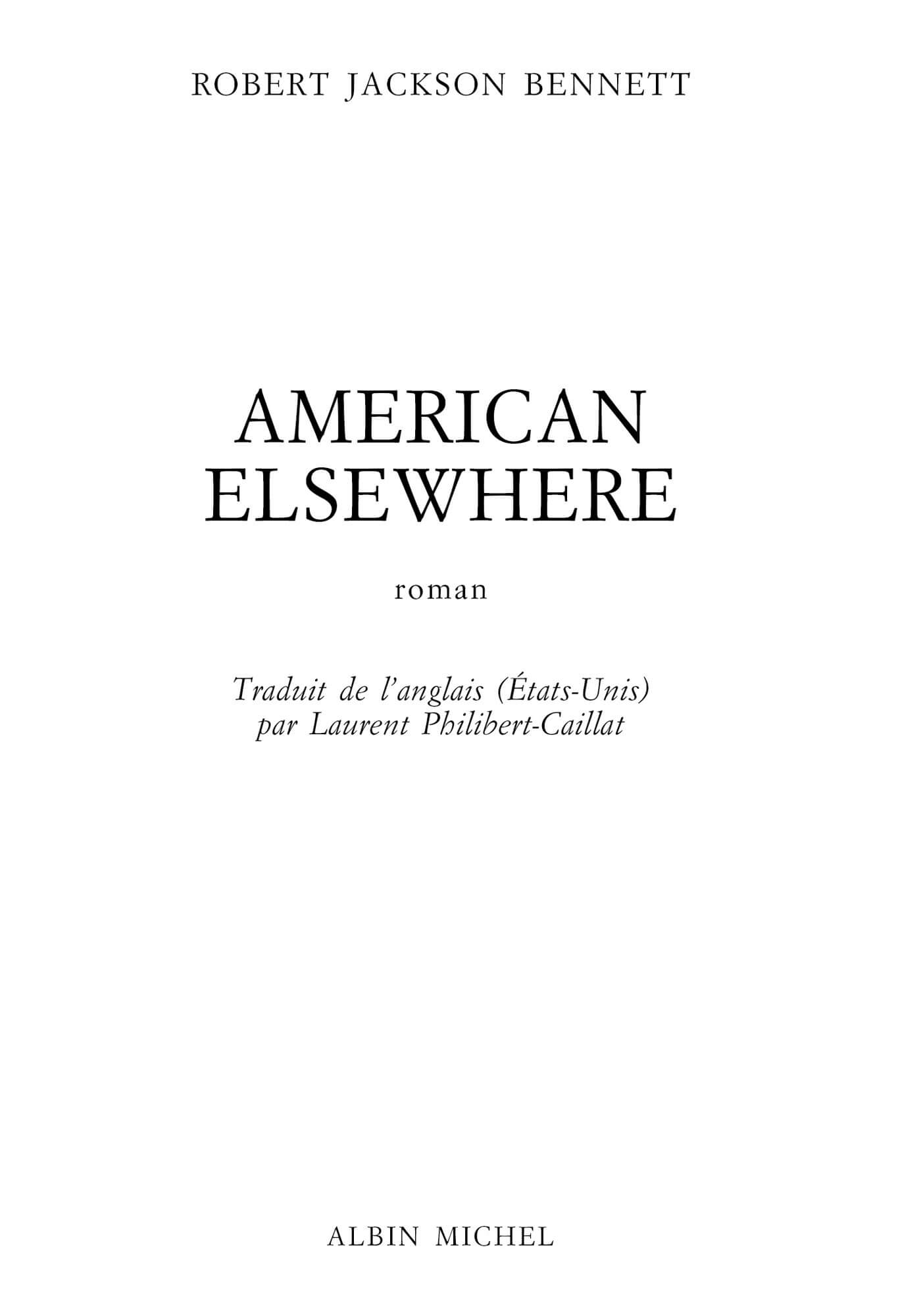 Page de titre : Jackson Bennett Robert, American Elsewhere, Albin Michel