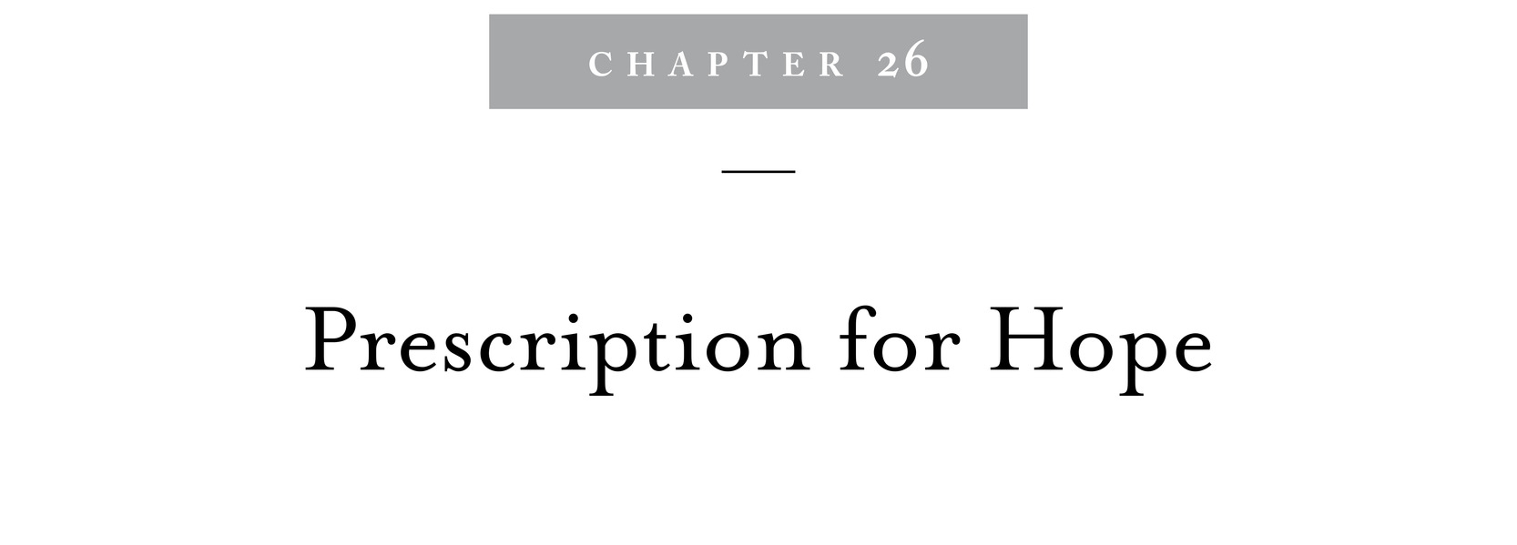 Chapter 26 Prescription for Hope