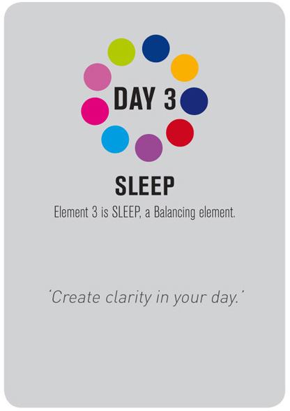 Day 3: Sleep - Element 3 is sleep, a balancing element